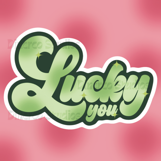 Lucky you | Sticker